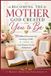 Becoming Libri GmbH Becoming the Mother God Created You to Be: 90 Biblical Devotions for Growing in Faith While God Prepares You for Motherhood