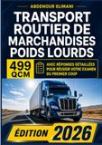 Capacité Transport Routier de Marchandises Poids lourds: Résumé de chaque chapitre, 499 QCM corrigés, fiche mémo pour chaque chapitre
