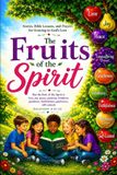 Fruits Bol Fruits of the Spirit: A Children's Journey Through God's Promises Paperback