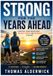 Strong Icecat Strong for the Years Ahead: A Practical, Science-Backed Guide to Health, Strength, and Independence at Any Age