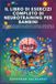 IL LIBRO DI ESERCIZI COMPLETO DI NEUROTRAINING PER BAMBINI