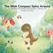 The Wish Compass Spins Around: A Little Dino Picture Book About Wisdom, Listening, and Finding Your Way