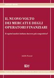 Il nuovo volto dei mercati e degli operatori finanziari. Il capital market italiano davvero più competitivo