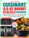 The Cuisinart The Simple Cuisinart 4.5 QT Basket Air Fryer Cookbook
