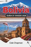 BOLIVIA GUIDA DI VIAGGIO 2026