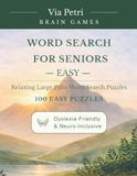 Word Easy Word Search for Seniors - Easy: Relaxing Large Print Word Search Puzzles: 100 Easy Nature-Themed Puzzles, Extra Large Print (20pt), Dyslexia-Friendly & Neuro-Inclusive (Volume 1)
