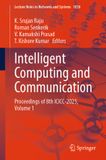 Intelligent Springer Nature Intelligent Computing and Communication: Proceedings of 8th ICICC-2025, Volume 1: 1838
