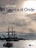 Di Nomos Edizioni Di sogni e di onde. Il ritorno del Vespucci Hardcover