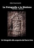 La Youcanprint La fotografia e la Sindone. Dal buio... alla luce. Un fotografo alla scoperta del Sacro Lino Paperback