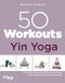 50 Riva Verlag 50 Workouts - Yin Yoga
