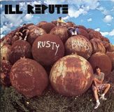 Big Ill Repute - Big Rusty Balls (LP)