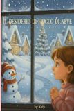 IL Bol Il Desiderio Di Fiocco Di Neve, La Vera Magia del Natale Ampiata Paperback