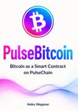 PulseBitcoin: Bitcoin as a Smart Contract on PulseChain