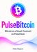 PulseBitcoin: Bitcoin as a Smart Contract on PulseChain