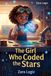 The Girl Who Coded the Stars: The Mystery of the Cyber Locket