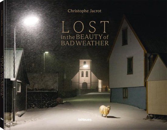 Christophe Teneues Media Christophe Jacrot Lost in the Beauty of Bad Weather Hardcover