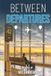Between Libri GmbH Between Departures Hardcover