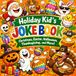 Holiday Kid's Joke Book
