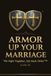 Armor Up Your Marriage: We Fight Together, Not Each Other