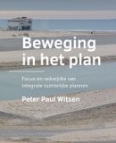 Beweging A+BE Architecture and the Built Environment - Beweging in het plan