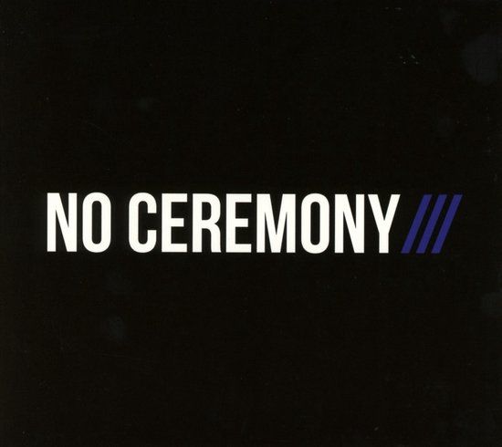 No Ceremony/// - No Ceremony - CD