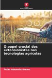 OmniScriptum SRL O papel crucial dos extensionistas nas tecnologias agrícolas