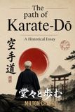 The Path of Karate-Dō: A Historical Essay