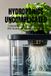 Hydroponics Uncomplicated: A Beginner’s Guide to Indoor Gardening, DWC Systems, and Growing Your Own Food