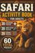 Safari Puzzle Book for Adults: Crosswords, Word Searches and Sudoku Featuring African Wildlife, Big Five, Nature, Adventure and National Parks