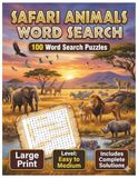 Safari Animals Word Search: 100 Large Print African Wildlife Puzzles for Adults