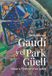 Gaudí i el Park Güell. Viatge a l'interior d'un somni