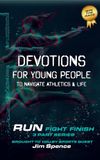 Devotions for Young People: RUN. Fight. Finish.