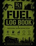 Fuel Log Book: Professional Fuel Usage, Consumption, Cost Tracking, Equipment Mileage, Refueling Records, and Operational Fuel Management Register for ... Marine Vessels, and Industrial Operations