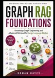 Graph RAG Foundations: Knowledge Graph Engineering and Advanced Retrieval for Large Language Models