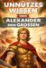 Unnützes Wissen über Alexander den Großen