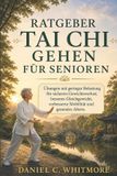 RATGEBER Independently Published Ratgeber Tai CHI Gehen Für Senioren