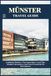MÜNSTER TRAVEL GUIDE: Top Attractions, Local Tips, Outdoor Adventures, and Travel Essentials for Your Journey