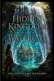 The Libri GmbH The Hidden Kingdom Beneath the Waterfall Paperback