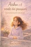 Aisha e il vento dei pensieri: una favola sul potere dei pensieri