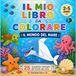 Il mio libro da colorare: Il mondo del mare