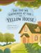 The Day We Gathered at the Yellow House