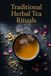 Traditional Herbal Tea Rituals