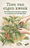 Thee Waries B.V. Thee van eigen kweek