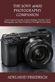THE SONY THE a6400 PHOTOGRAPHY COMPANION