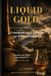 Liquid Gold: A Comprehensive History of Scotch Whisky