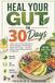 Heal Libri GmbH Heal Your Gut in 30 Days.