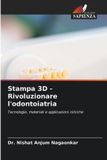 Stampa OmniScriptum SRL Stampa 3D - Rivoluzionare l'odontoiatria