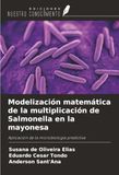 Modelización OmniScriptum SRL Modelización matemática de la multiplicación de Salmonella en la mayonesa Paperback