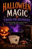 Halloween Libri GmbH Holiday Magic Tricks for Beginners- Halloween Magic Tricks For Beginners