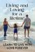 Living Libri GmbH Living and Loving for a Lifetime: Learn to Live with Love Forever